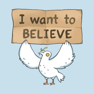 I want to believe T-Shirt