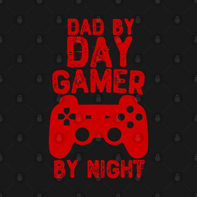 Dad By Day Gamer By Night by Yyoussef101