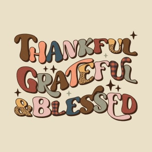 Thankful Grateful & Blessed T-Shirt