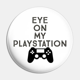 Eye on my PlayStation Pin