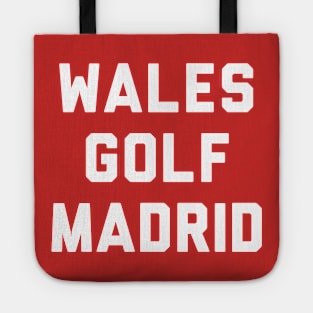 Wales Golf Madrid in that order Tote