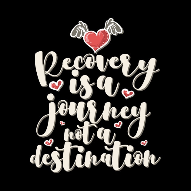 'Recovery Is A Journey' Awesome Family Love Gift by ourwackyhome