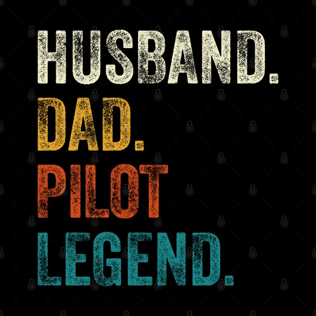 Husband Dad Pilot Legend Retro Vintage by DragonTees