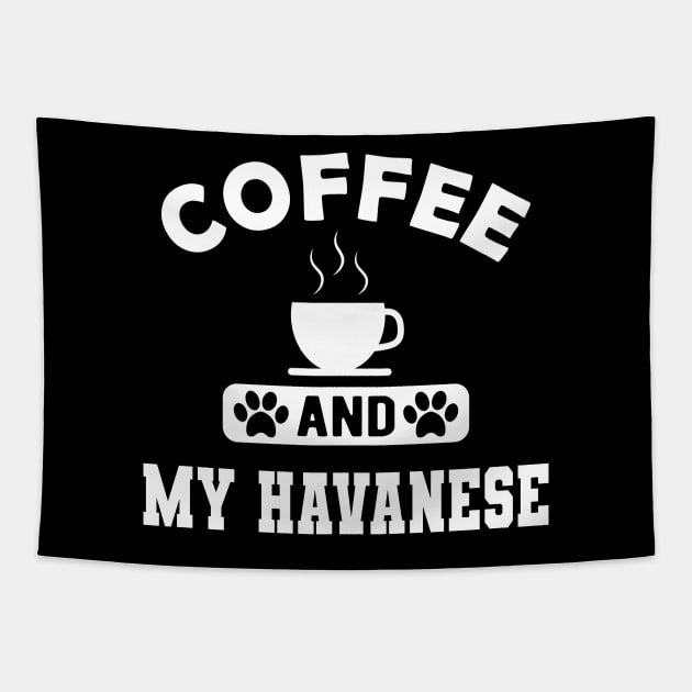 Havanese Dog mom - Coffee and havanese Tapestry by KC Happy Shop