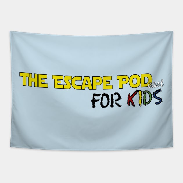 The Escape Pod...cast for KIDS logo Tapestry by TheEscapePodCast