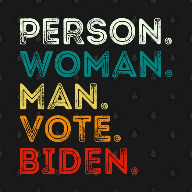 Person Man Woman Vote Biden by DragonTees