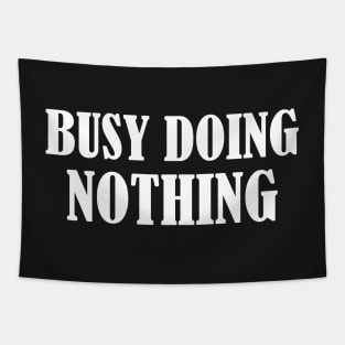 Busy doing nothing Tapestry