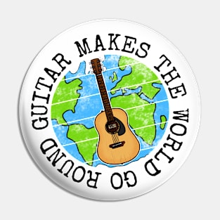 Guitar Makes The World Go Round, Acoustic Guitarist Earth Day Pin