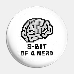 8 Bit of a Nerd Pin