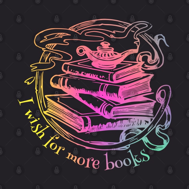 "I wish for more books" - bright gradient genie lamp on a stack of books by Ofeefee