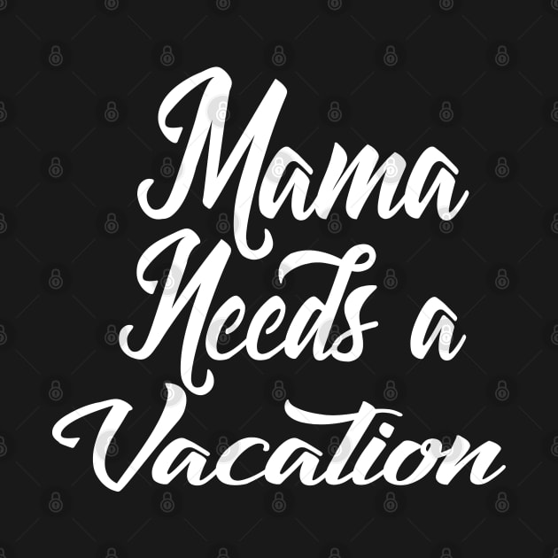 Mama Needs... Vacation by Illustratorator