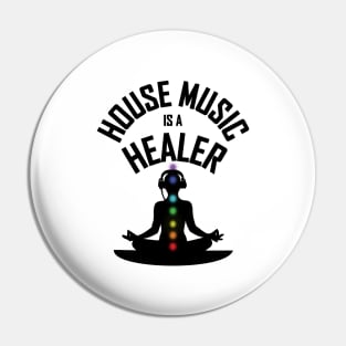 House Music Is A Healer Pin