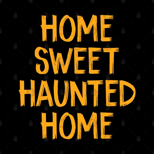 Home Sweet Haunted Home by TIHONA