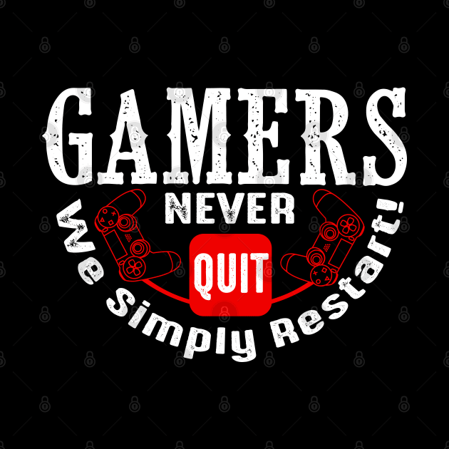 Gamers Never Quit by Made In Kush