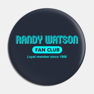 Randy Watson Fan Club Pin