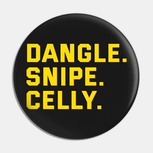 DANGLE. SNIPE. CELLY. Pin