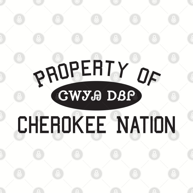 Property of Cherokee Nation 1 by Brightfeather