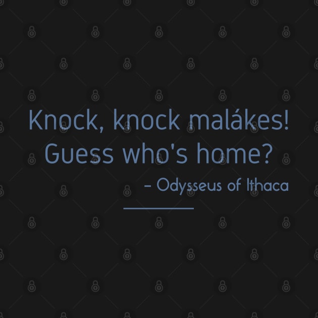 Knock Knock Malakes! Guess Who's Home? by LegitHooligan