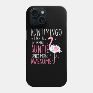 Flamingo Auntimingo like a normal Auntie Floral Mom Grandma Phone Case