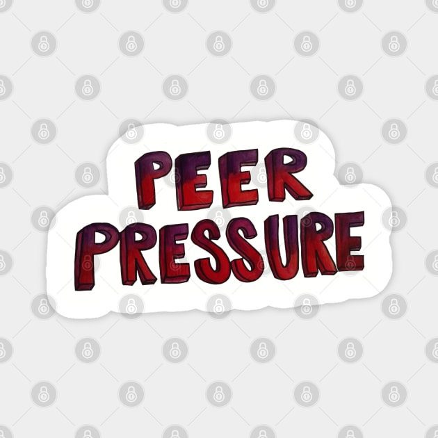 Peer Pressure Magnet by madagan11