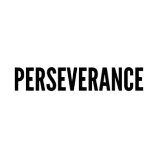 PERSEVERANCE T-Shirt