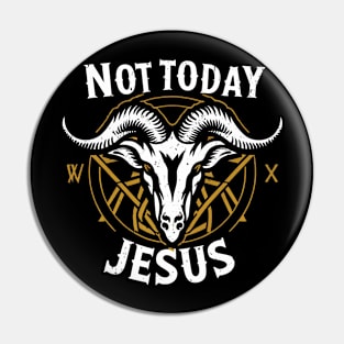 Not Today Jesus I Satanic Baphomet Goat Pin