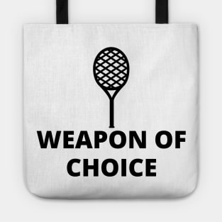 Weapon of choice Tote