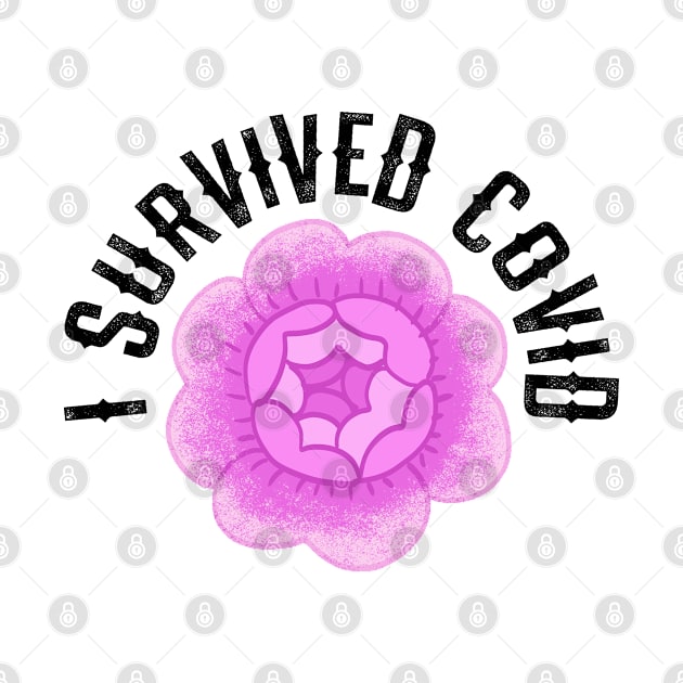 Coronavirus survivor 2020. I survived covid 19. Wear your face mask. Stop infecting others. Masks save lives. Trust science, not morons. Keep your mask on. I fought hard. Lovely pink vintage rose by BlaiseDesign