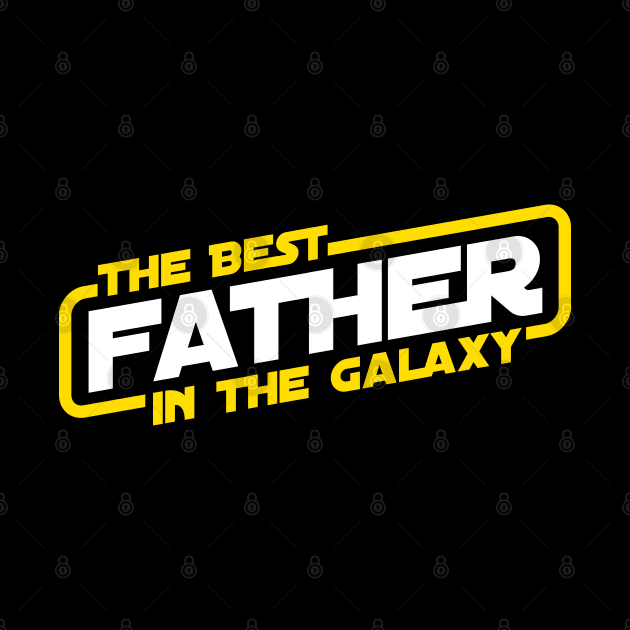 The Best Father in the Galaxy by DetourShirts