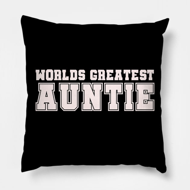 Worlds Greatest Auntie Pillow by rachelaranha