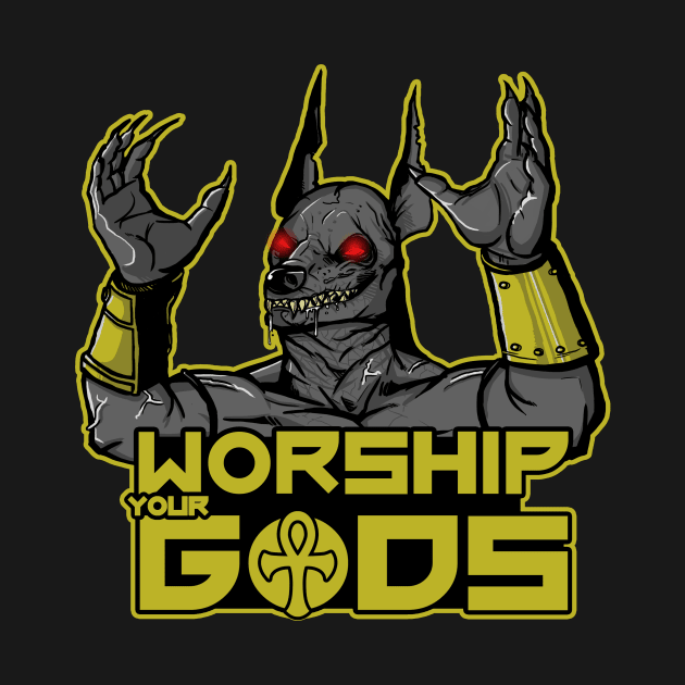 Worship your Gods by ImhotepDesigns