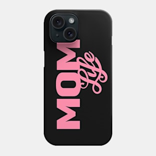 Mom Life (Pink) Phone Case