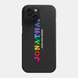 Jonathan - God Has Given. Phone Case