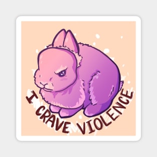 Murder Bun - I crave violence - cute pink bunny design Magnet