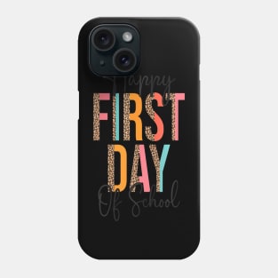 First Day Of School Leopard Back To School Teacher Phone Case