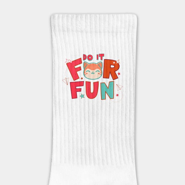 Do It for Fun by TEENIE DESIGN