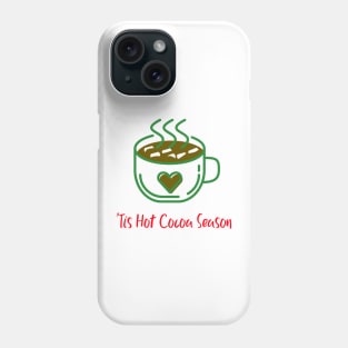 Tis Hot Cocoa Season Phone Case