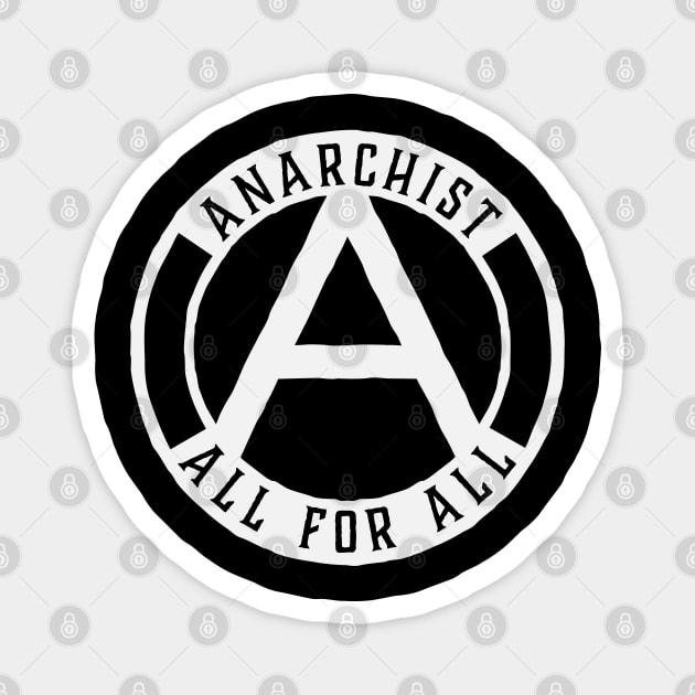 ANARCHIST - CIRCLE A - ALL FOR ALL Magnet by LaBearDod