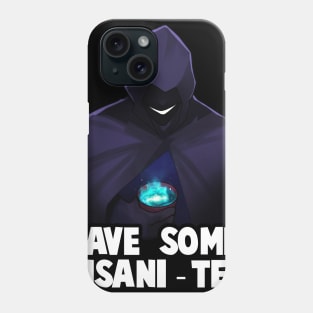 Insani-Tea Phone Case