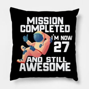 27th birthday astronaut 27 years old outer space birthday Pillow