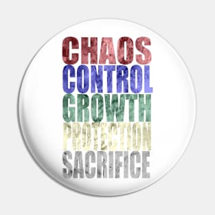 Chaos, Control, Growth, Protection, Sacrifice Pin