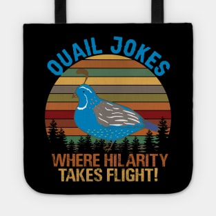 Quail Jokes Where Hilarity Takes Flight Tote