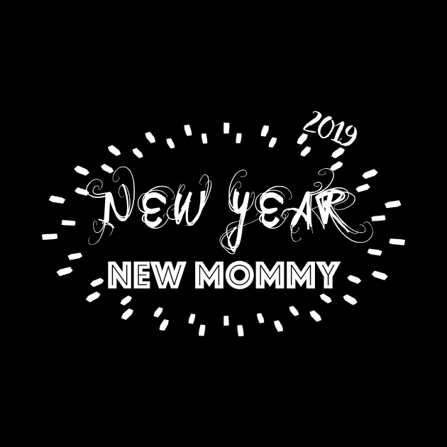 New Year New Mommy 2019 by WordWind