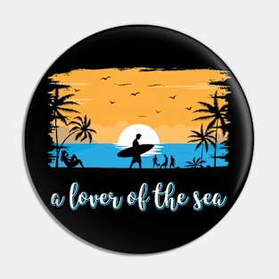 A Lover Of The Sea Pin