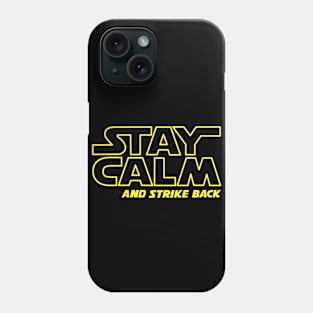 Stay Calm and Strike Back Phone Case