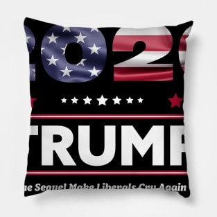 Trump 2020 The Sequel Make Liberals Cry Again Pillow