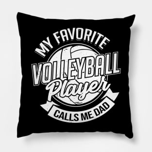 My Favorite Volleyball Player Calls Me Dad Pillow