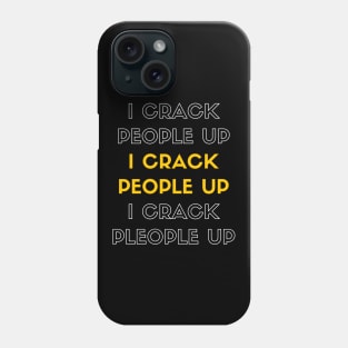 I Crack People Up Funny Chiropractor Spine adjust Therapist Phone Case