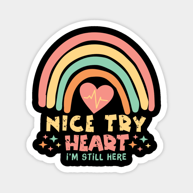 Nice Try Heart Rainbow Magnet by The WYLD Tribe