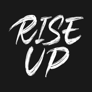 Rise Up T-Shirt